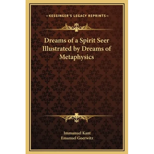 Dreams of a Spirit Seer Illustrated by Dreams of Metaphysics