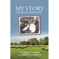 My Story: The Life of Donald Bland