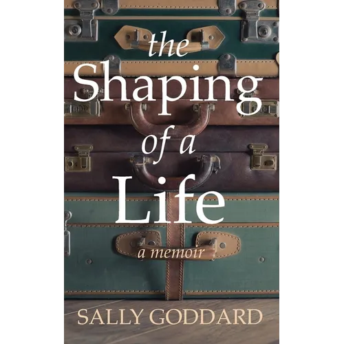 The Shaping of a Life