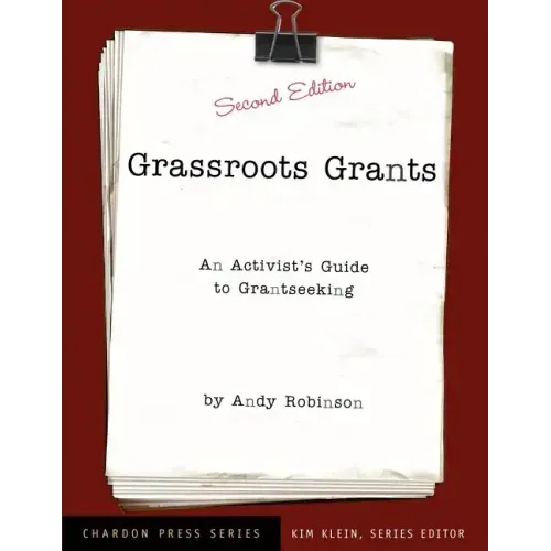 Grassroots Grants: An Activist's Guide to Grantseeking