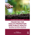 Priorities for Health Promotion and Public Health: Explaining the Evidence for Disease Prevention and Health Promotion