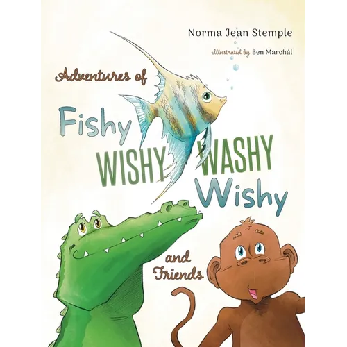 Adventures Of Fishy Wishy Washy Wishy And Friends