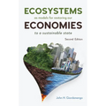 Ecosystems as Models for Restoring Our Economies, 2nd Edition: To a Sustainable State