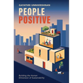 People Positive: Building the Human Dimension of Sustainability