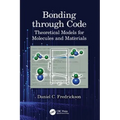 Bonding through Code: Theoretical Models for Molecules and Materials