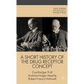 A Short History of the Drug Receptor Concept