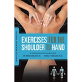 Release Your Kinetic Chain with Exercises for the Shoulder to Hand