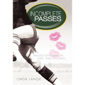 Incomplete Passes: Reflections on Life, Love, and Football