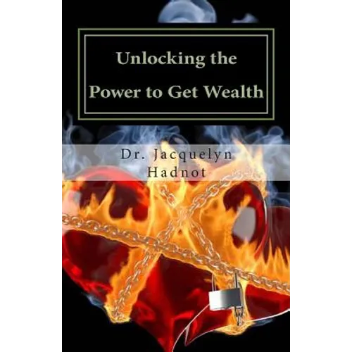 Unlocking the Power to Get Wealth: Understanding God's Plan for Spiritual and financial Prosperity