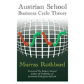 Austrian School Business Cycle Theory