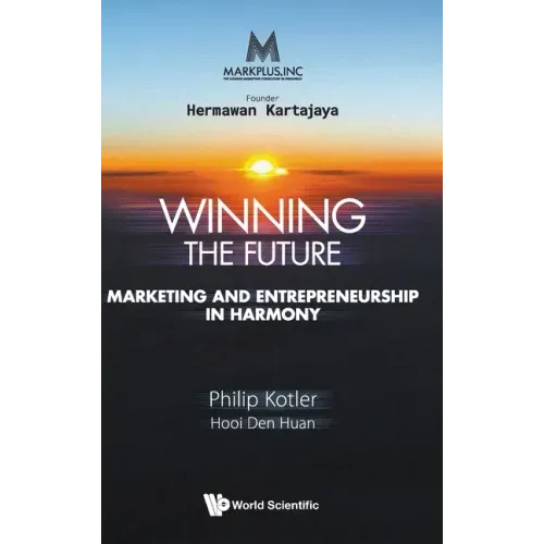 Markplus Inc: Winning the Future - Marketing and Entrepreneurship in Harmony