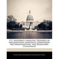 U.S. Aerospace Industry: Progress in Implementing Aerospace Commission Recommendations, and Remaining Challenges