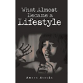 What Almost Became a Lifestyle
