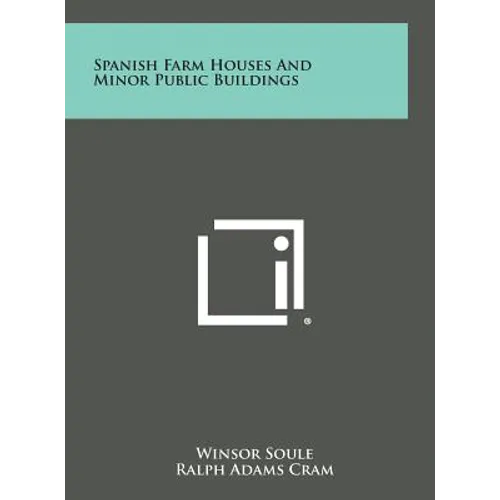 Spanish Farm Houses and Minor Public Buildings