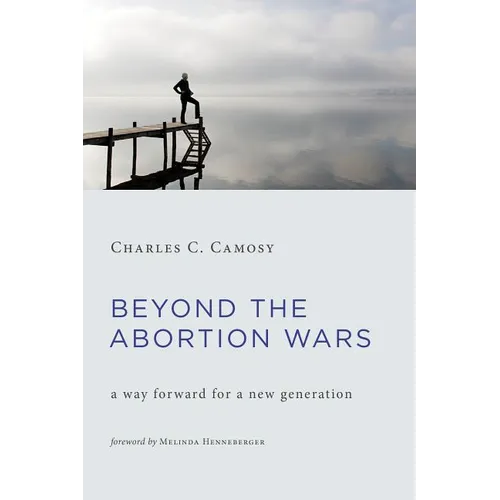 Beyond the Abortion Wars: A Way Forward for a New Generation