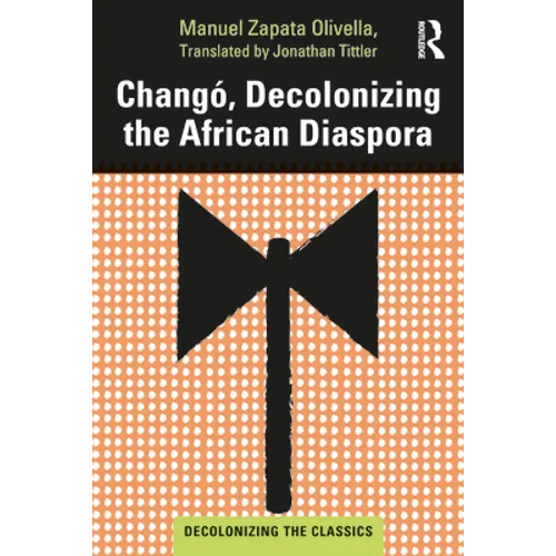 Changó, Decolonizing the African Diaspora