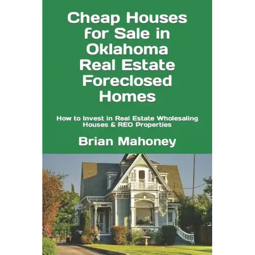 Cheap Houses for Sale in Oklahoma Real Estate Foreclosed Homes: How to Invest in Real Estate Wholesaling Houses & REO Properties