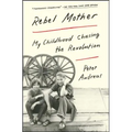 Rebel Mother: My Childhood Chasing the Revolution