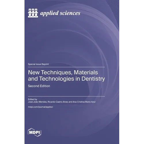 New Techniques, Materials and Technologies in Dentistry: Second Edition