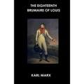 The Eighteenth Brumaire of Louis Bonaparte