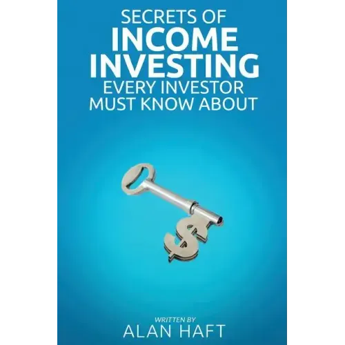 Secrets of Income Investing Every Investor Must Know about