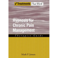 Hypnosis for Chronic Pain Management: Therapist Guide