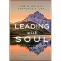 Leading with Soul: An Uncommon Journey of Spirit