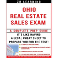 Ohio Real Estate Sales Exam - 2014 Version: Principles, Concepts and Hundreds Of Practice Questions Similar To What You'll See On Test Day