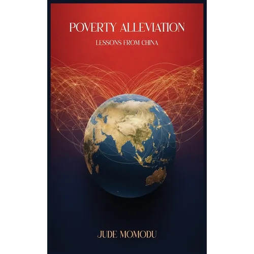 Poverty Alleviation: Lessons from China
