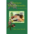 Marijuana Recipes and Remedies for Healthy Living