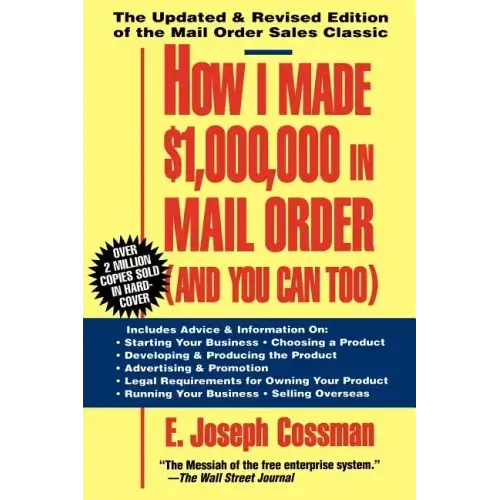 How I Made $1,000,000 in Mail Order-And You Can Too!
