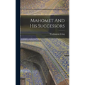 Mahomet And His Successors