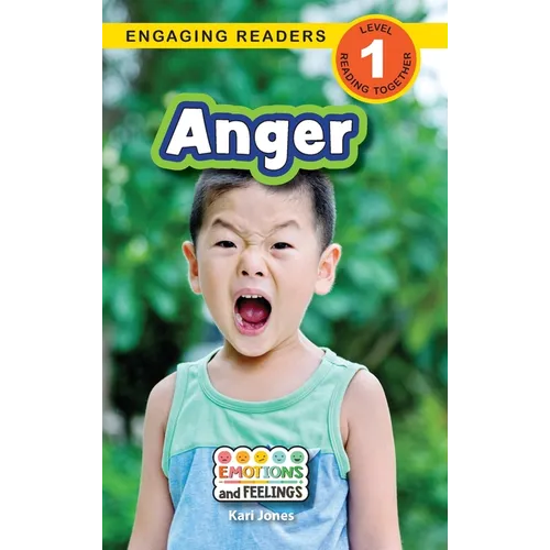 Anger: Emotions and Feelings (Engaging Readers, Level 1)
