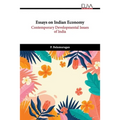 Essays on Indian Economy: Contemporary Developmental Issues of India