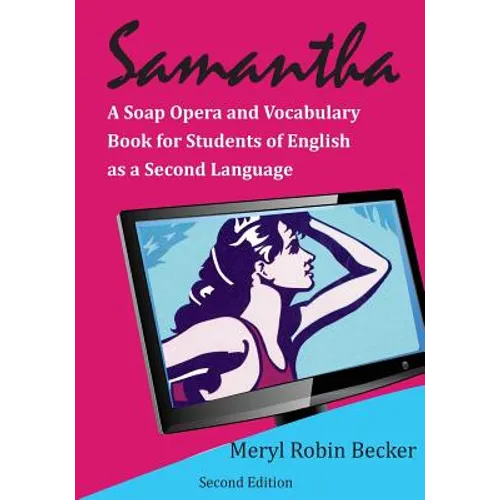 Samantha, a Soap Opera and Vocabulary Book for Students of English as a Second Language
