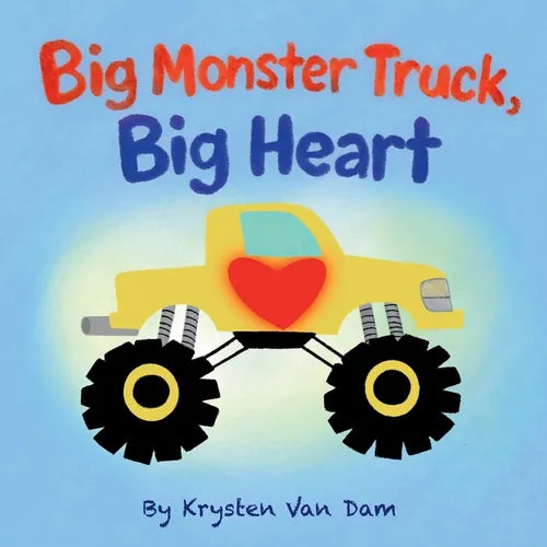 Big Monster Truck, Big Heart, Monster Truck Book: Monster Truck Book For Kids, Monster Truck Bedtime Story