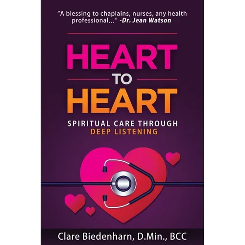 Heart to Heart: Spiritual Care through Deep Listening