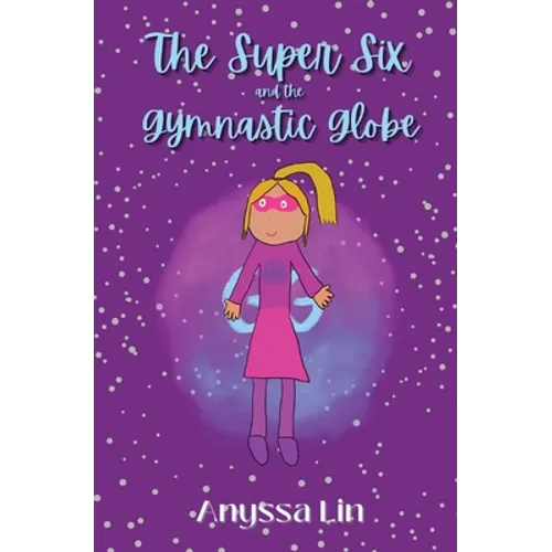 The Super Six and the Gymnastic Globe