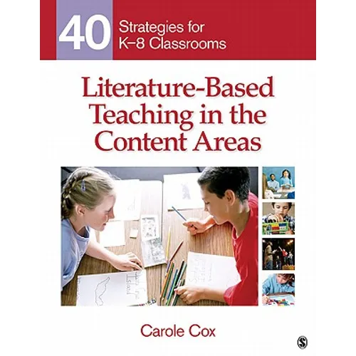 Literature-Based Teaching in the Content Areas: 40 Strategies for K-8 Classrooms