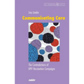 Communicating Care: The Contradictions of HPV Vaccination Campaigns