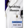 Speaking Human: A Journey in Palliative Medicine