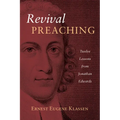 Revival Preaching: Twelve Lessons from Jonathan Edwards
