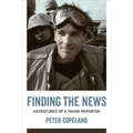 Finding the News: Adventures of a Young Reporter