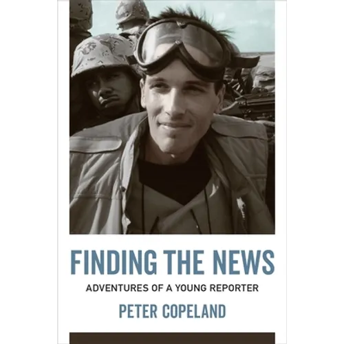 Finding the News: Adventures of a Young Reporter