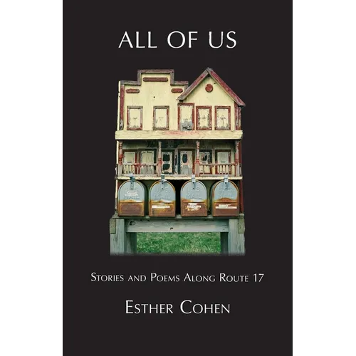 All of Us: Stories and Poems Along Route 17