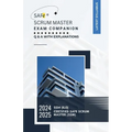 SAFe(R) Scrum Master Exam Companion: Q & A with Explanations
