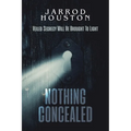 Nothing Concealed: Veiled Secrecy Will Be Brought To Light