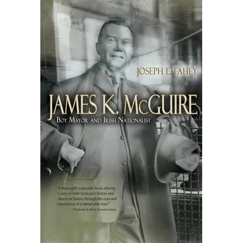 James K. McGuire: Boy Mayor and Irish Nationalist