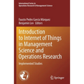 Introduction to Internet of Things in Management Science and Operations Research: Implemented Studies