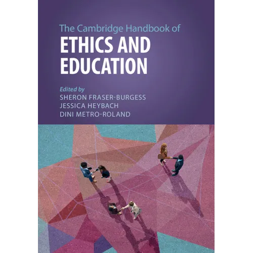 The Cambridge Handbook of Ethics and Education